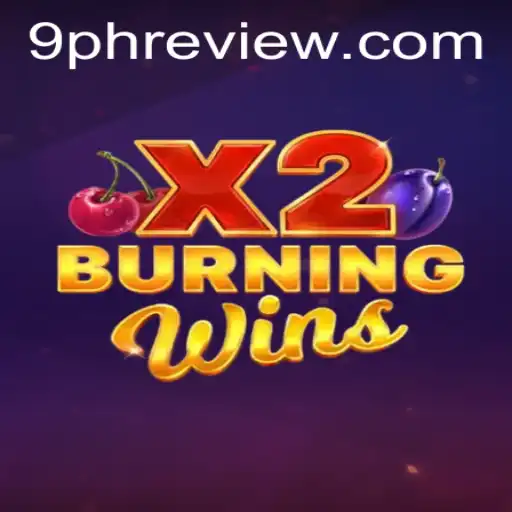 Exploring the Exciting World of Burning Wins X2: A Comprehensive Guide